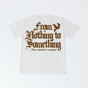 From Nothing to Something T-Shirt